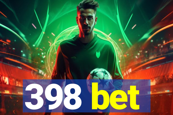 398 bet